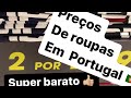 Super barato 🇵🇹roupas em Portugal 🇵🇹 - YouTube