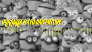 Coronita \u0026 Leo Van Melody  - Minions radio edit