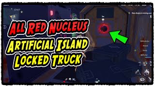 Artificial Island All Red Nucleus Locations Locked Truck Guide Tower of Fantasy