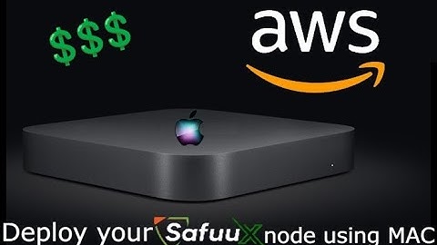 Safuu | SafuuX | AWS | MAC OS option for your SafuuX node? $$$