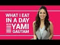Yami Gautam: What I eat in a day | S01E12 | Bollywood | Pinkvilla | Fashion