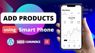 how to add woocommerce products using mobile phone | Smarting Goods