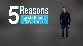 HIV: 5 Reasons to Stick With Treatment