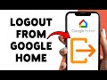 How To Logout From Google Home | Switch Account On Google Home 2025