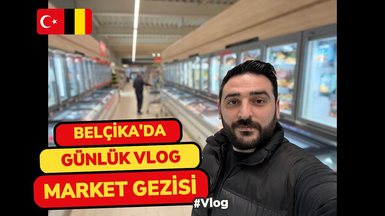 Belçika'da günlük vlog | Türk market fiyatları #vlog #belçika