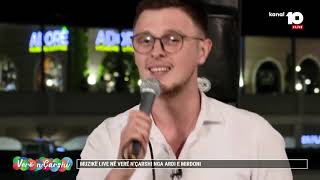 Ardi E Mirdoni Performojnë Live Në Verë Nҫarshi