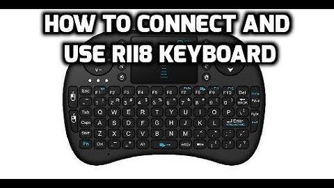 HOW TO CONNECT Rii8 KEYBOARD TO DROIDBOX (BEST KEYBOARD ANDROID TV BOX)