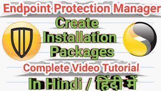 02-SEPM-Creating Installation Packages|Symantec Endpoint Protection Manager |Complete Video Tutorial