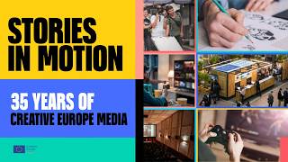 Stories in Motion | 35 Years of Creative Europe MEDIA