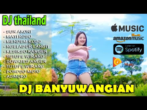 Dj Thailand Style ~ Kumpulan Lagu Banyuwangi Versi Dj || Dj Slow Bass 2023