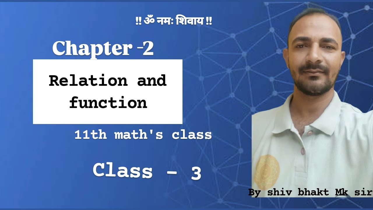 Relation of 11th maths class by shiv bhakt mk sir
