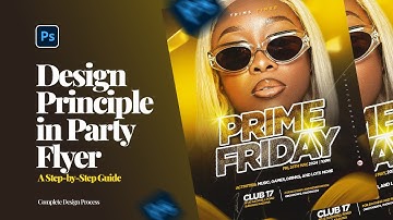 Design Principles in Party Flyer Design | Photoshop Tutorial