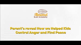 How Almond Brain Academy Helped My Child Control Anger Stay Calm Parent Testimonial