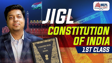 JIGL Constitution of India 1st class | CS Executive | Mohit Agarwal |
