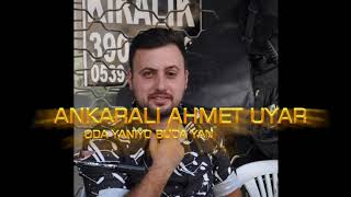 ANKARALI AHMET UYAR #ODA YANIYOR #BUDA YANIYOR & DİLEK  #CANLI DECK KAYIT Resimi