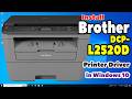 How to Download &amp; Install Brother DCP L2520D Printer Driver in Windows 10 PC or Laptop