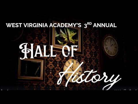 West Virginia Academy’s 3rd Annual Hall of History