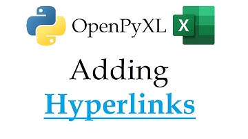 OpenPyXL - Adding Hyperlinks to a Cell in an Excel Workbook with Python | Data Automation