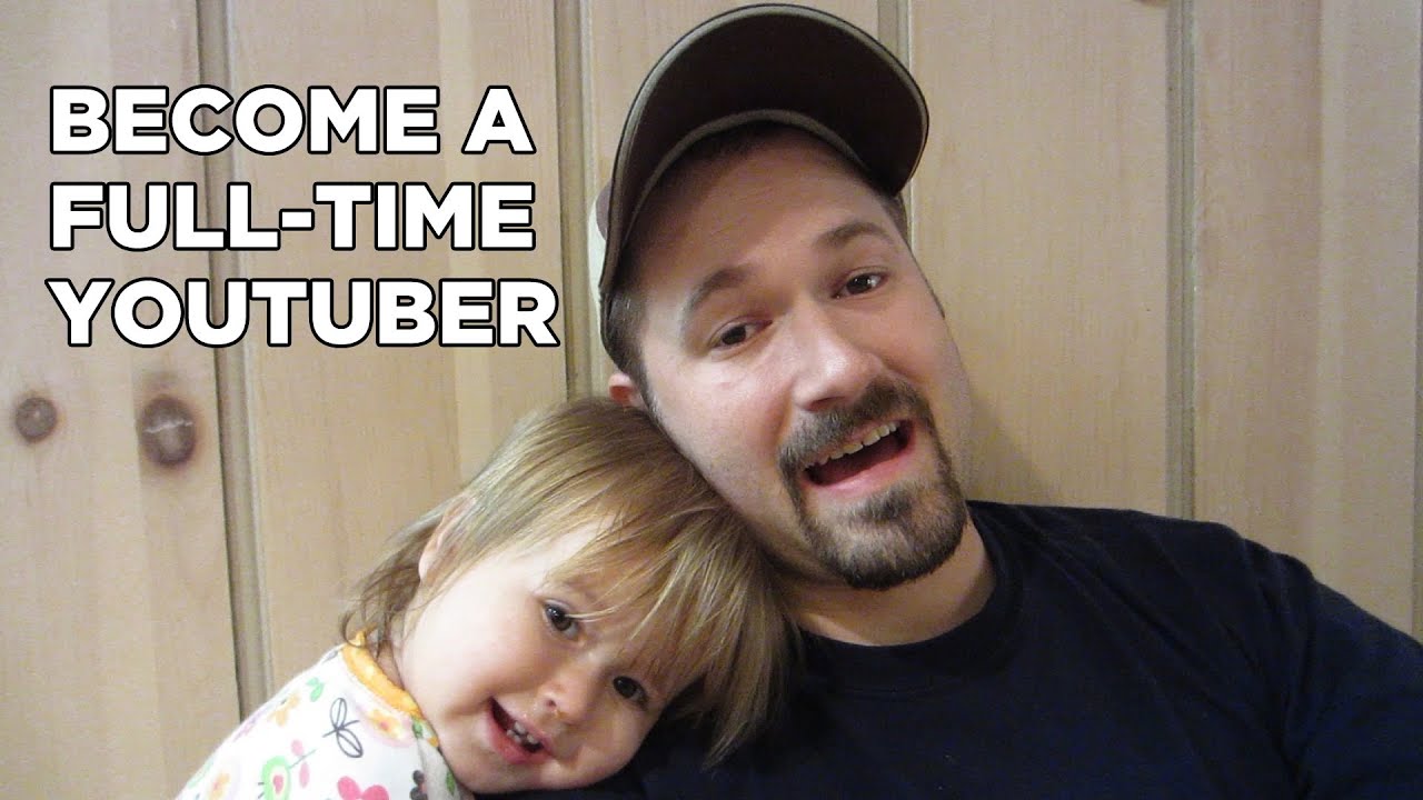 How To Become a Full-Time YouTuber - YouTube