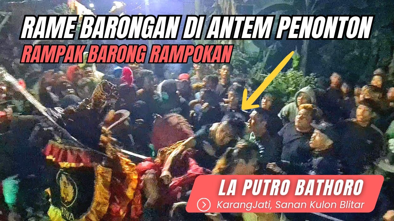 Rame Full Prok Prok ‼️Rampak Barong Rampokan‼️ LA PUTRO BATHORO ‼️KarangJati Blitar