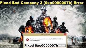 How To Fix Battlefield Bad Company 2 0xc000007b Error | Fixed BF: Bad Company 2 0xc000007b Error