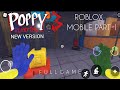 Poppy playtime chapter 3new version roblox  mobile part1 gameplay walkthroughjameron