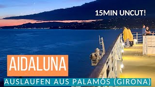 AIDAluna: Auslaufen ab Palamós | Ein besonderer Moment [Uncut]✨