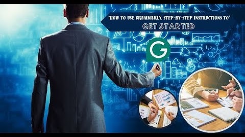 📚 How to Use Grammarly: Step-by-Step Instructions to Get Started ✨