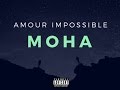 Moha  amour impossible vido lyrics