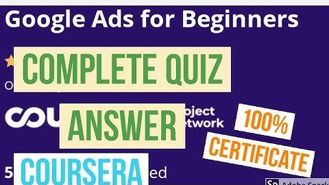 Google Ads for Beginners quiz answer || Google Ads for Beginners week 1 quiz answer coursera answer