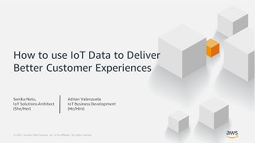 How to Use IoT Data to Deliver Better Customer Experiences - AWS Online Tech Talks
