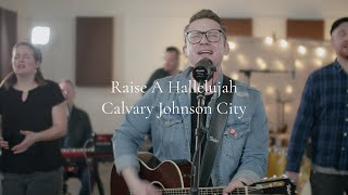 Raise a Hallelujah (cover): Calvary Johnson City