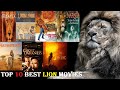 Top 10 Lion Movies: From Animated Adventures to Natural Documentaries