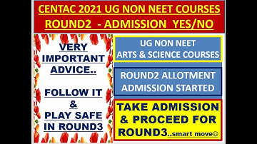 CENTAC-2021 ROUND2 ADMISSION YES/NO | CENTAC 2021 LAST DATE ROUND2 JOINING COLLEGE 08/12/2021