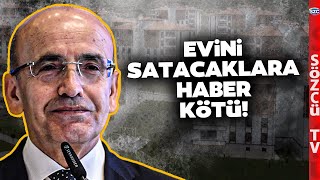 Mehmet Şimşek Evini Satacakları Vergi Yağmuruna Tutacak Sınırsız Vergi Geliyor