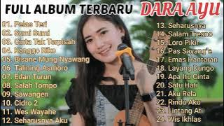 DARA AYU FULL ALBUM TERBARU 2021 Pelas Teri TANPA IKLAN