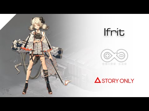 【Arknights】Operator Records - Ifrit : Story Collection