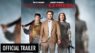 Pineapple Express (2008) | Official HD Trailer