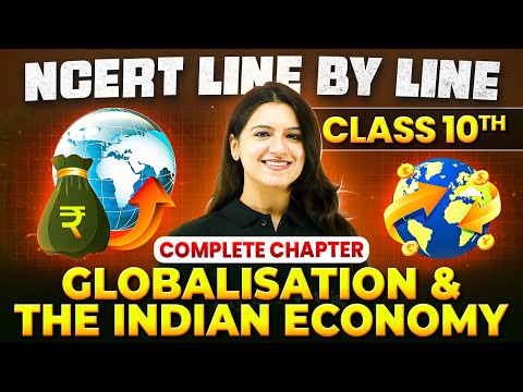 Globalization and the Indian economy ONE SHOT | Full Chapter Line by Line | Class 10 Economics