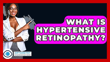 What Is Hypertensive Retinopathy? - Optometry Knowledge Base