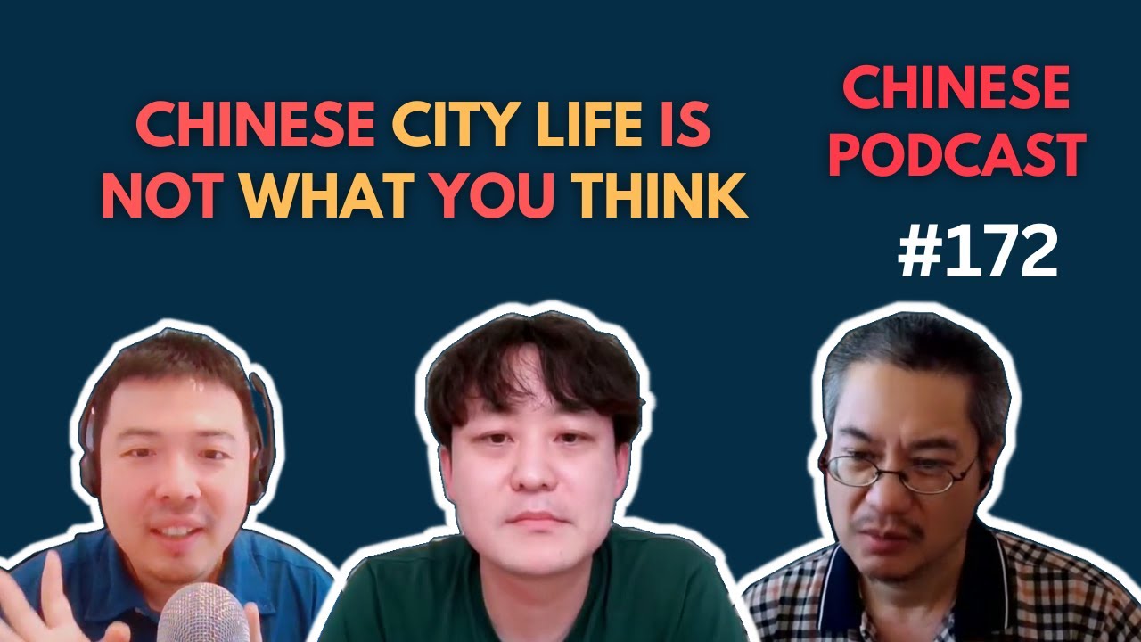 Chinese City Life Is Not What You Think  | Chinese Podcast #172