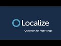 How to Translate Your Mobile App with Localize | Import & Export Quickstart Guide
