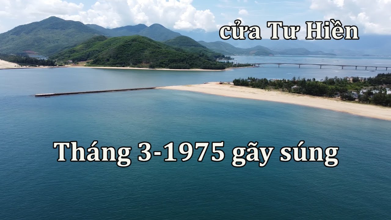 Tháng 3 gãy súng ở cửa biển Tư Hiền của Việt Nam cộng hòa.