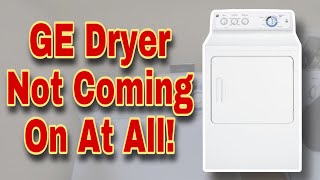 How to Fix GE Dryer Not Coming on At All | Not Working At All | Model #GTDL210ED3WW