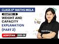 Weight and Capacity - Explanation (Part 2) | Class 5th Maths Mela | Chapter 8 | CBSE 2026-27