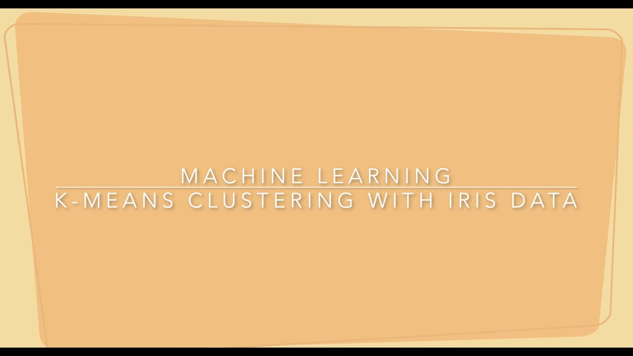 K-Means Clustering with Iris data in Google Colab - YouTube