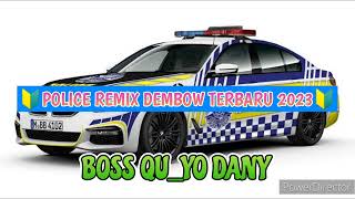 🔰LAGU ACARA POLICE🔰 REMIX DEMBOW TERBARU 2023🔰 #viraltiktok2023 #bossqu #yodany