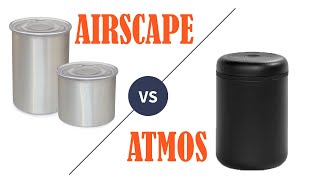 Airscape Airtight Coffee Canister vs Atmos Vacuum Canister