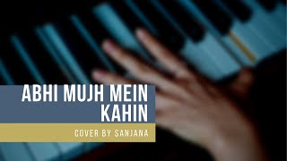 Abhi mujh mein kahin cover by Sanjana