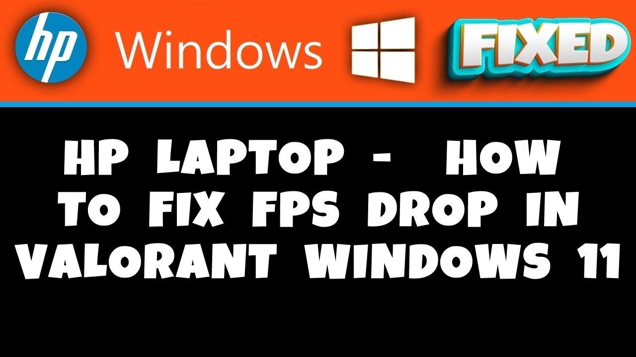 HP Laptop - How to Fix FPS Drop in Valorant Windows 11 - YouTube
